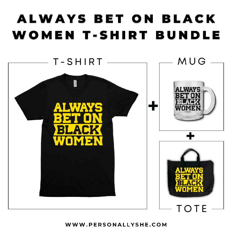 Always Bet on Black Women T-shirt Bundle Casual Formal Business