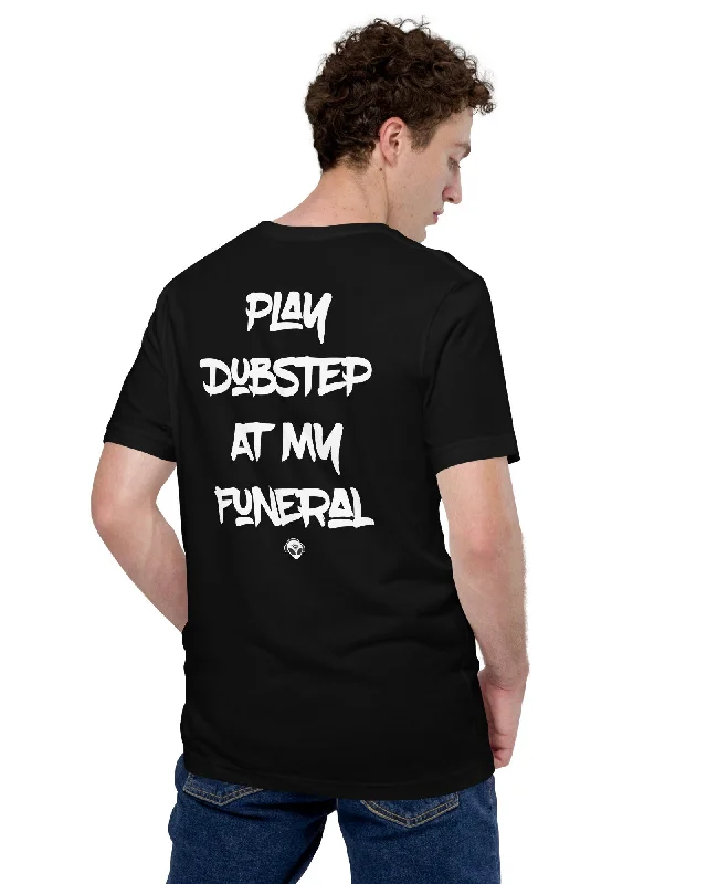 Play Dubstep At My Funeral T-Shirt Asymmetrical Pockets Print