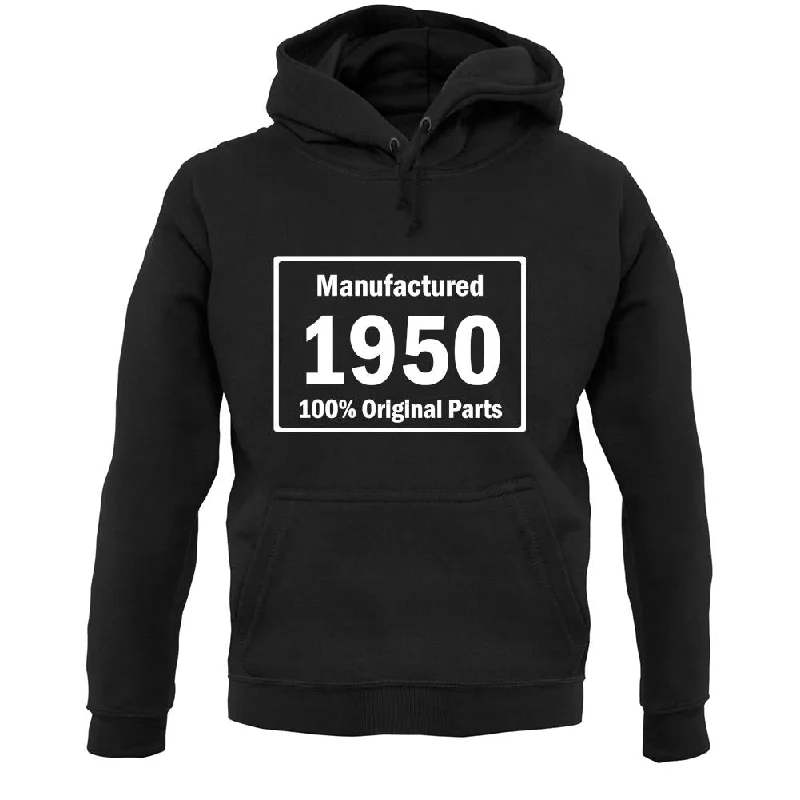 Manufactured 1950 - 100% Original Parts Unisex Hoodie Hoodie with Velcro Closure Adjustable Secure