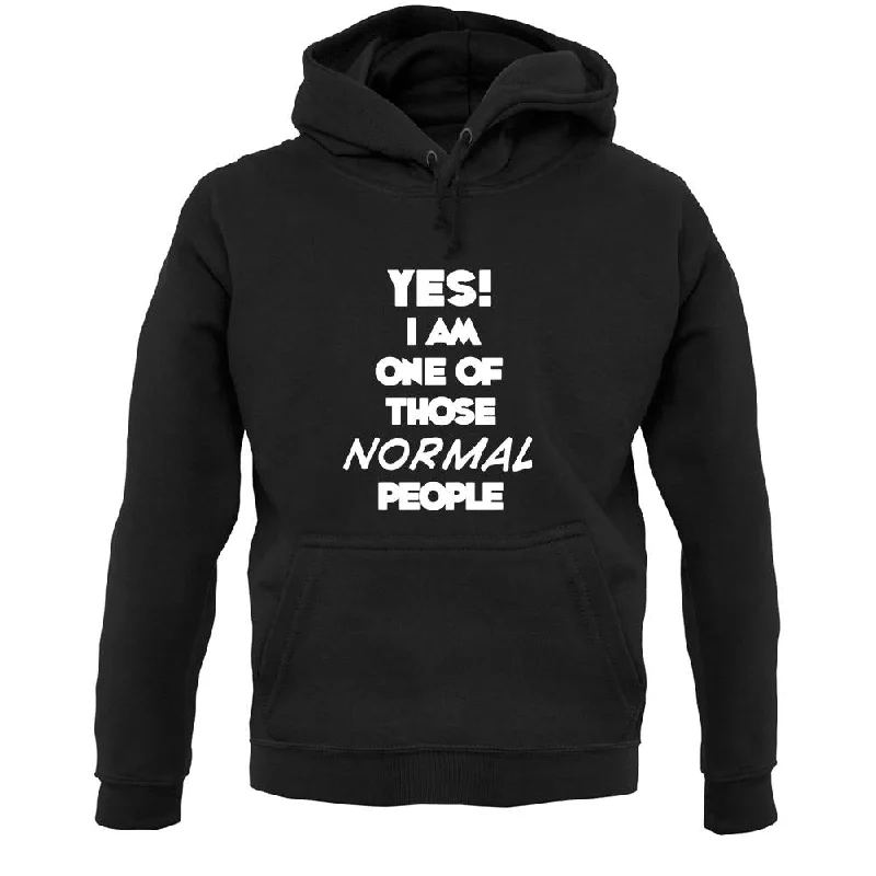 Yes! I Am One Of Those Normal People Unisex Hoodie Hoodie with Set-In Sleeves Structured Classic